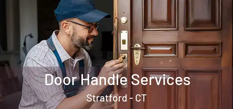 Door Handle Services Stratford - CT