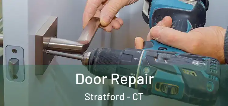 Door Repair Stratford - CT