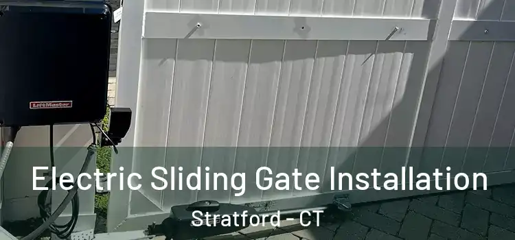 Electric Sliding Gate Installation Stratford - CT