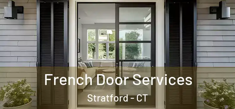 French Door Services Stratford - CT