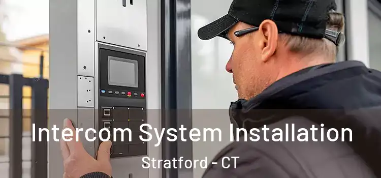 Intercom System Installation Stratford - CT