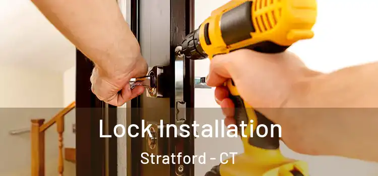 Lock Installation Stratford - CT