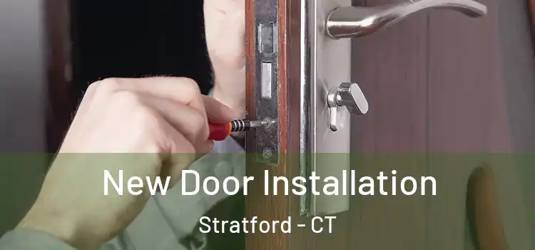 New Door Installation Stratford - CT