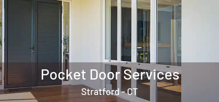 Pocket Door Services Stratford - CT