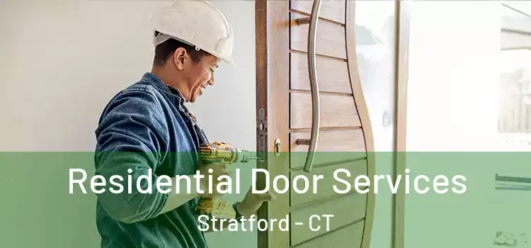 Residential Door Services Stratford - CT
