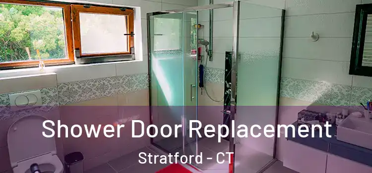Shower Door Replacement Stratford - CT