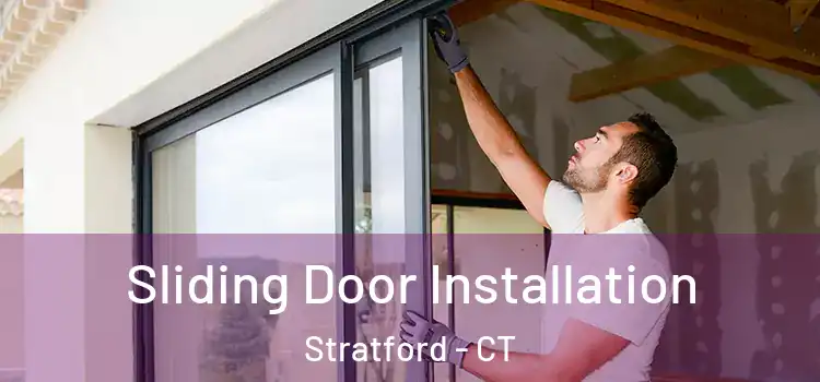 Sliding Door Installation Stratford - CT