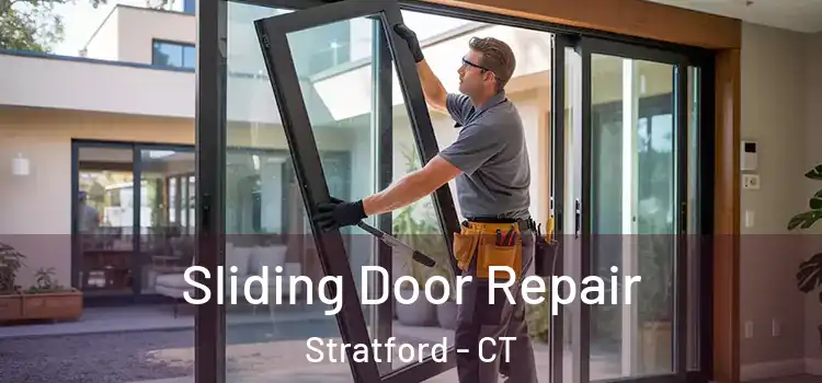 Sliding Door Repair Stratford - CT